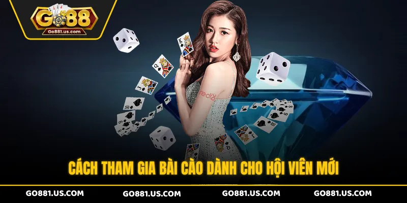 Cách tham gia bài cào dành cho hội viên mới