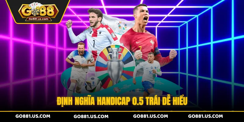 Định nghĩa handicap 0.5 trái dễ hiểu
