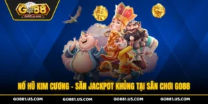 Nổ hũ Kim Cương