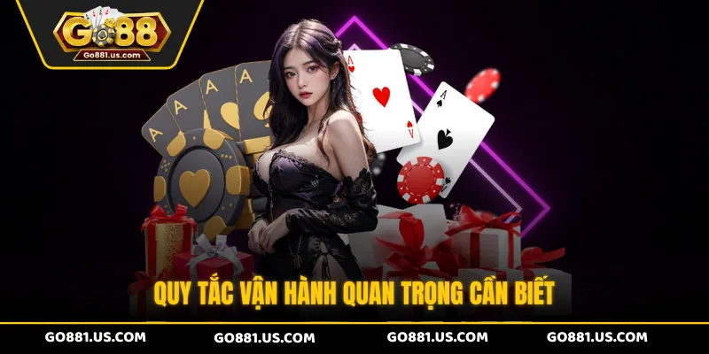 Quy tắc vận hành quan trọng cần biết